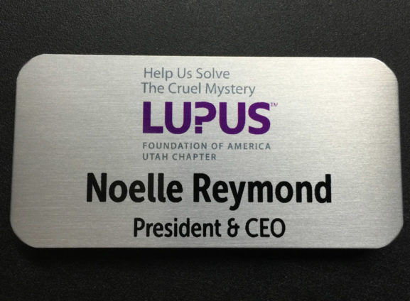 Brushed silver custom nametag. Design for LUPUS Foundation of America.